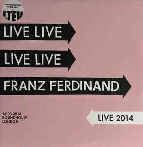 Franz Ferdinand - Franz Ferdinand Live 2014 (2014, White, Vinyl) | Discogs