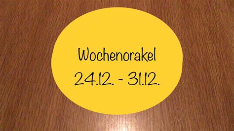 Wochenorakel Vom 25 12 31 12 2023 YouTube