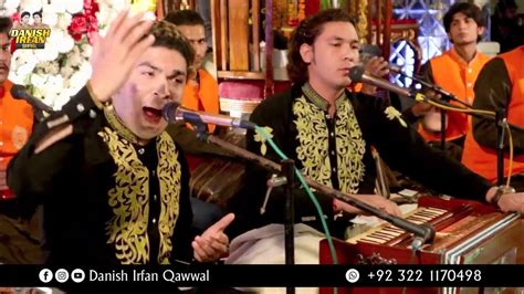 Tu Kuja Man Kuja New Qawwali Danish Irfan Qawwal Youtube