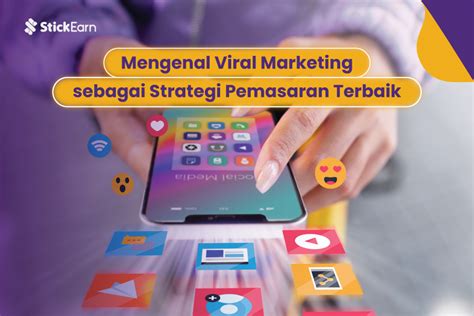 Pengertian Viral Marketing Adalah Manfaat And Contohnya Stickearn