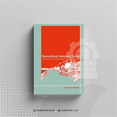 Buku Permukiman Nelayan Tidore Merekam Pola Permukiman Dengan Sketsa