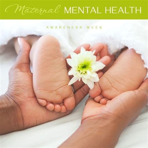 Maternal Mental Health Awareness Week With Baby Feet And Mothers Hands