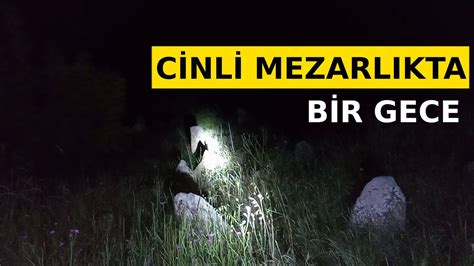 CİNLİ MEZARLIKTA BİR GECE PARANORMAL OLAYLAR cinleralemi cin