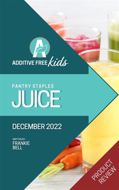 Juice Review - Product Reviews - Additive Free Kids