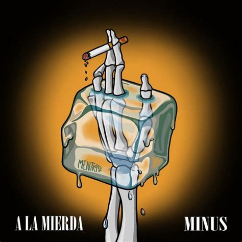 A La Mierda Single By MINUS CSQ Spotify