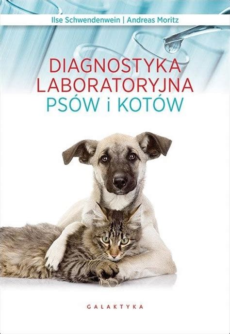 Diagnostyka laboratoryjna psów i kotów Andreas 13624235280 Książka