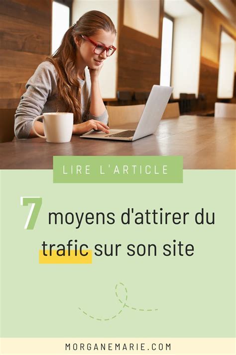 Comment Attirer Du Trafic Sur Son Site Web Artofit