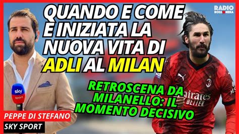 Quando E Come Iniziata La Nuova Vita Di Adli Al Milan Con Peppe Di