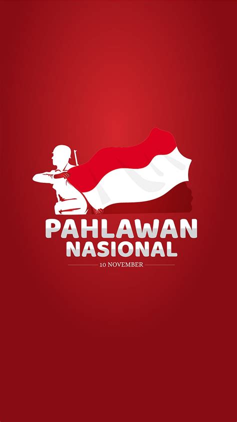 Pahlawan Nasional 10 November Hari Pahlawan Hd Phone Wallpaper Peakpx