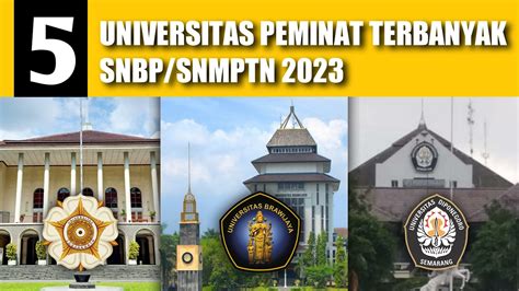 UNIVERSITAS KAMPUS PENDAFTAR TERBANYAK DI SNMPTN SNBP 2023 YouTube