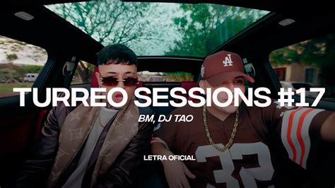 Bm Dj Tao Turreo Sessions 17 Lyric Video Cantoyo Youtube