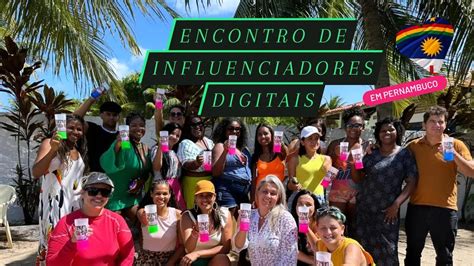 Encontro De Influenciadores Em Pernambuco Youtube