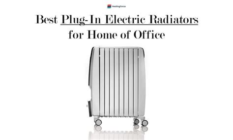 Best Plug In Electric Radiators For Home Or Office Reviews In 2023