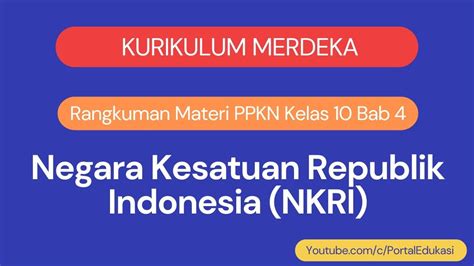 Kurikulum Merdeka Rangkuman Materi PPKN Kelas 10 Bab 4 NKRI YouTube