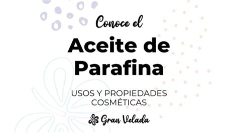 Aceite de parafina usos y beneficios Vida Bio tu Web sobre Nutrición