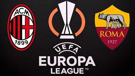 Jadwal Perempat Final Liga Europa Ac Milan Vs As Roma Wakil Italia