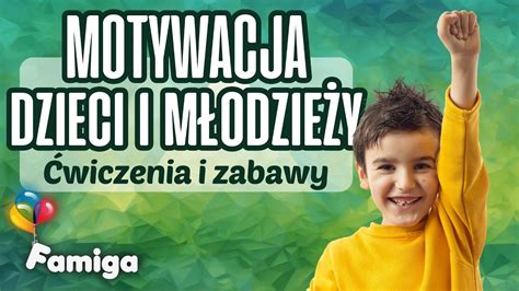 Motywacja dzieci i młodzieży Zabawy i ćwiczenia YouTube