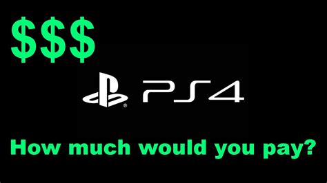 Ps4 Price Rumors How Much Money Would You Pay Youtube