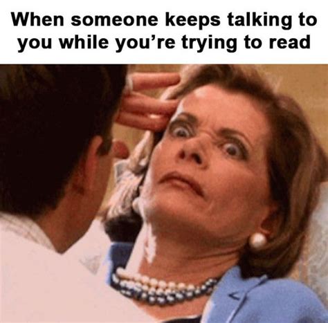 50 Hilarious Memes Youll Relate To If You Love Books Library Memes