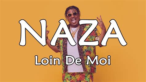 Naza Loin De Moi Paroles Lyrics Youtube