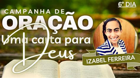 21 01 2023 CAMPANHA UMA CARTA PARA DEUS ORAÇÃO DA NOITE IZABEL