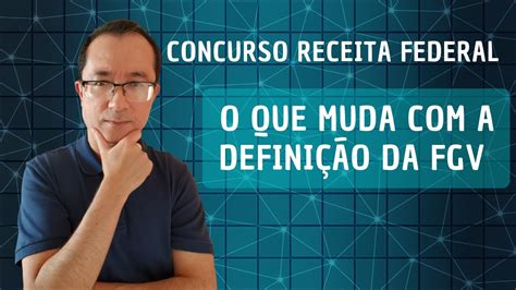 Concurso Receita Federal Como A Escolha Da Fgv Influencia O Conte Do