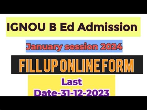 IGNOU B Ed Form Fill Up Online 2024 IGNOU B Ed Admission 2024 Online