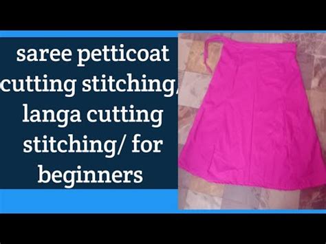 Saree Petticoat Cutting Stitching Langa Cutting Stitching My Fashion