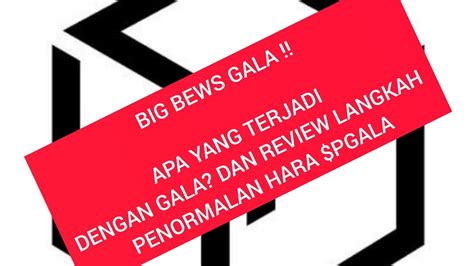 Hot News Apa Yang Terjadi Dengan Gala Langkah Penormalan Harga Pgala