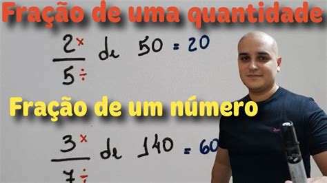 Fração De Uma Quantidade - Fração 03: Frações de uma quantidade / Fração de um número - Parte I ...