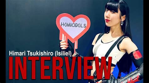 Homicidols Interviews Isiliel Himari Tsukishiro Youtube