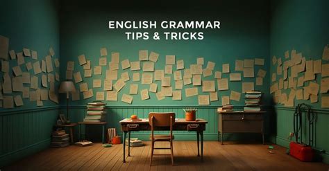 English Grammar Tips and Tricks: Use English Correctly