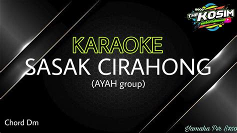 Karaoke Sasak Cirahong Cipt Ayah Group Ciamis Versi Koplo Nada