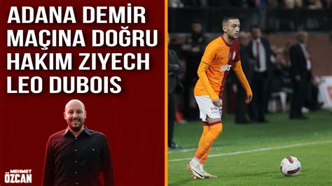 8 dakikada Galatasaray gündemi Adana Demirspor 11i Hakim Ziyech