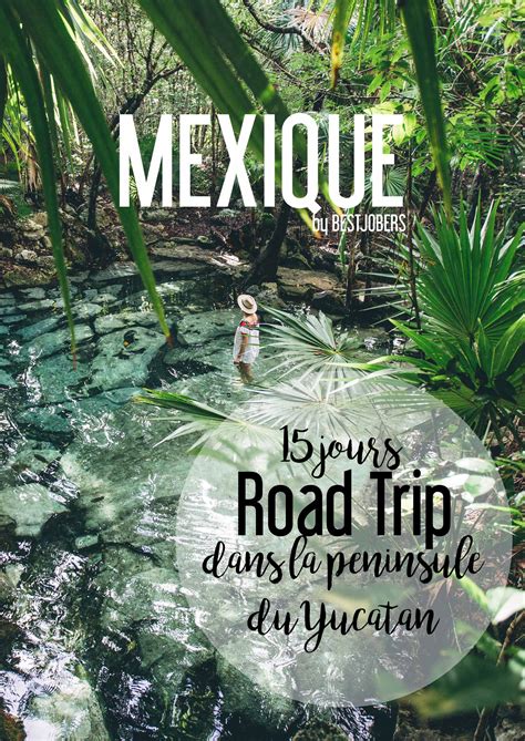 YUCATAN ITINERAIRE 2 SEMAINES DE ROAD TRIP AU MEXIQUE