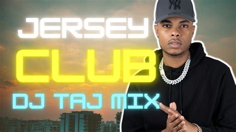 Jersey Club DJ Taj Mix 2022 YouTube