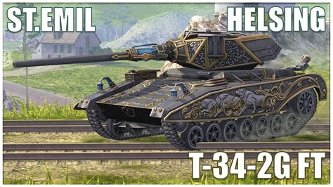 St Emil Helsing T 34 2G FT WoT Blitz YouTube