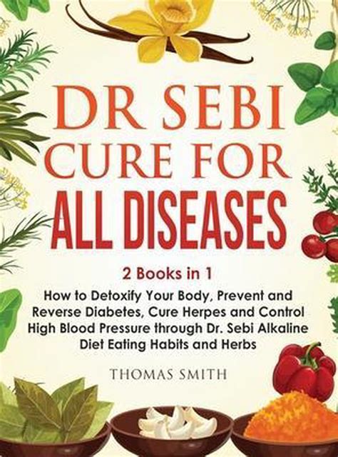 Dr Sebi Cure For All Diseases Thomas Smith 9781914176951 Boeken Bol