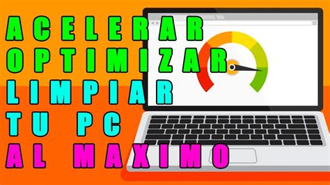 C Mo Limpiar Optimizar Y Acelerar Mi Pc Sin Programas Para Windows