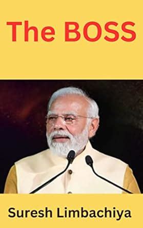 Amazon The Boss Narendra Modi A Short Biography Of Narendra