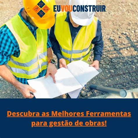 Gest O De Obras Se Descobrindo Atrav S De Suas Ferramentas