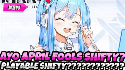 AYOOOOO APRIL FOOLS SHIFTY PLAYABLE SHIFTY Nikke