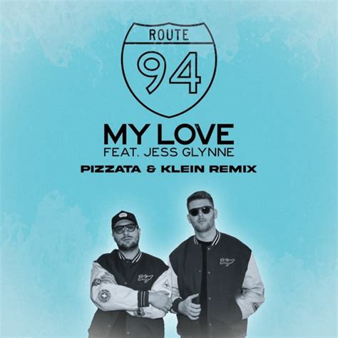 Club House Route 94 Feat Jess Glynne My Love Pizzata Klein