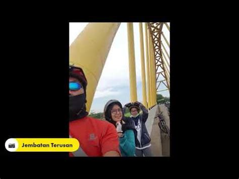 Gowess Bkd Jembatan Bangkir Youtube