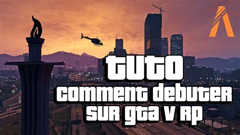 Tuto Comment Bien D Buter Le Rp Sur Gta Les Premiers Pas