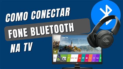 Tutorial Como Conectar Fone Bluetooth Na TV Para Assistir Filmes E