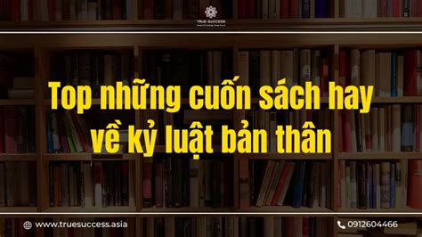 Những cuốn sách hay về kỷ luật bản thân Phần 1 Truesuccess