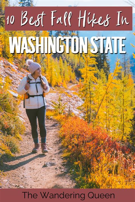 10 Best Fall Hikes In Washington State The Wandering Queen Washington Hikes Washington