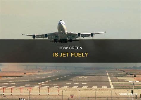 How Green Is Jet Fuel? | ShunWaste