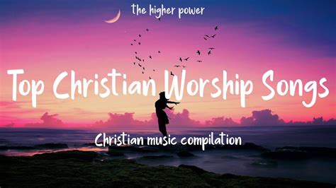 Top Christian Worship Songs 2023 Playlist Hillsong Praise And Worship